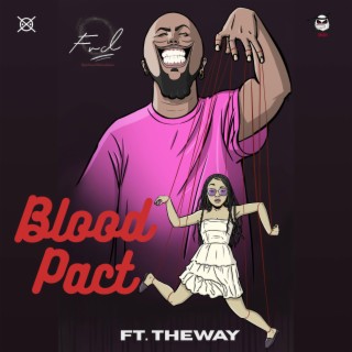 Blood Pact ft. The Way lyrics | Boomplay Music