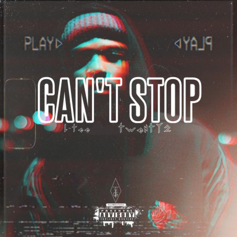 Can't stop ft. L-Tee & Twenty2 | Boomplay Music