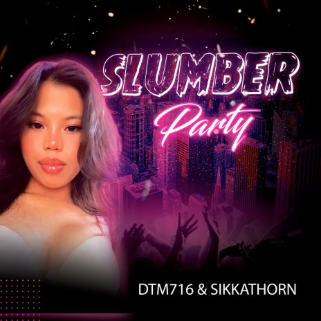 Slumber Party ft. Sikkathorn | Boomplay Music