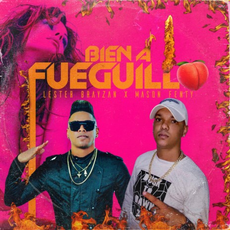 Bien A Fueguillo ft. Mason Fenty | Boomplay Music