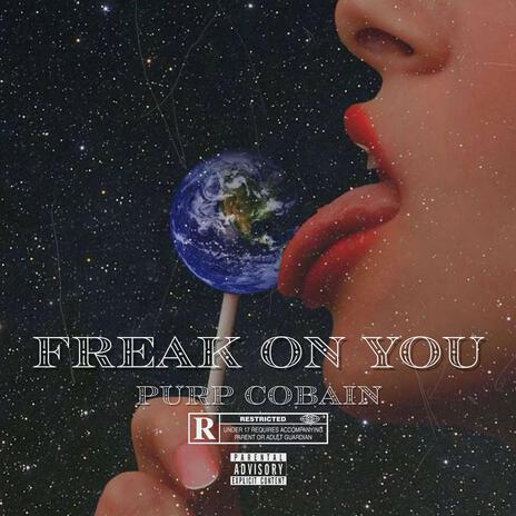 Freak On You | Boomplay Music