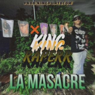 La Masacre (kingpuntocom beats Remix) ft. kingpuntocom beats lyrics | Boomplay Music