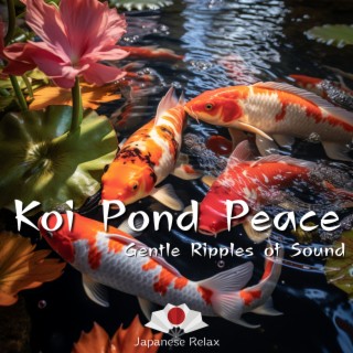Koi Pond Peace: Gentle Ripples of Sound