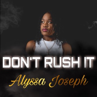 Don't Rush It lyrics | Boomplay Music