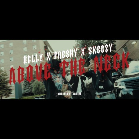 Above The Neck ft. Skeezy & Freshy | Boomplay Music