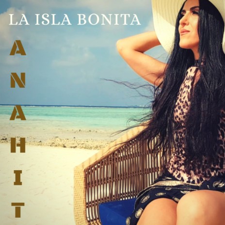 La Isla Bonita | Boomplay Music