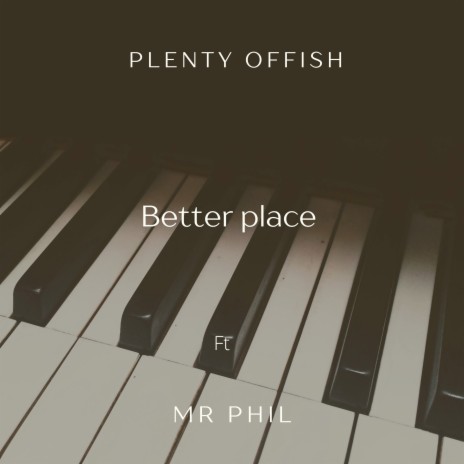 Better Place ft. Mr Phil | Boomplay Music