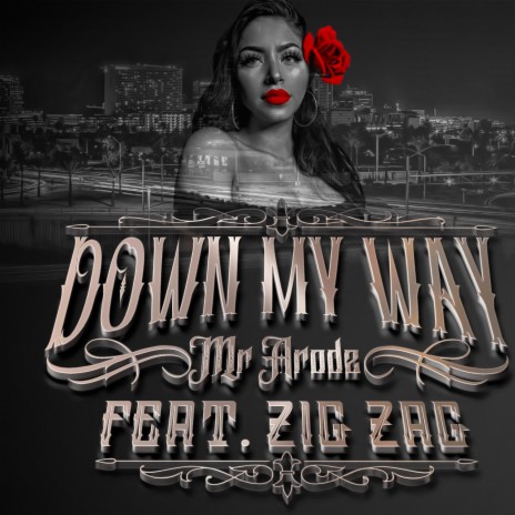 Down My Way ft. Zig Zag | Boomplay Music