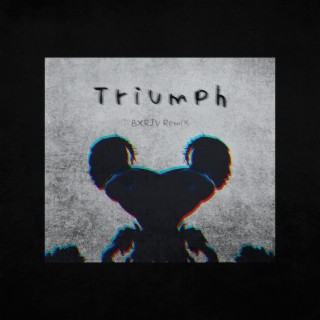 Triumph (BXRJV Remix)