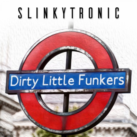 Dirty Little London | Boomplay Music