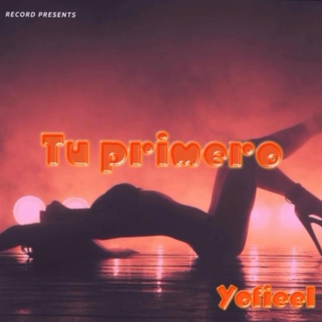 Tu Primero | Boomplay Music