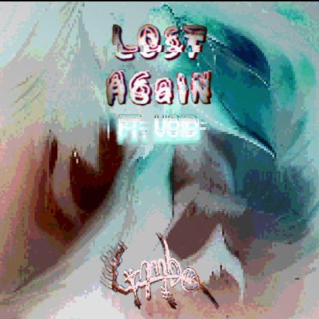 Lost Again ft. Void | Boomplay Music
