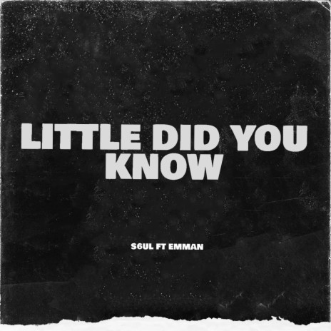 Little Did You Know ft. Emmanfrmwalton | Boomplay Music