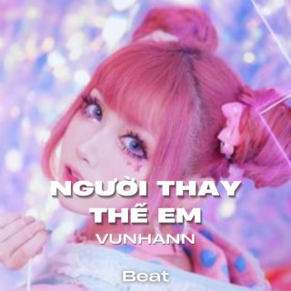 BEAT Người Thay Thế Em (Remix)