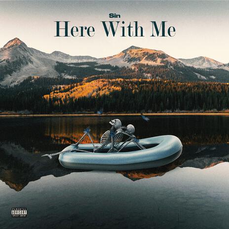 Here With Me | Boomplay Music