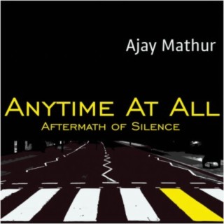 Anytime At All (Aftermath Of Silence)