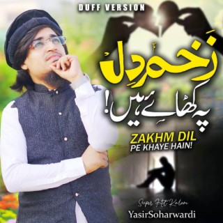 Zakhm Dil Pe Khaye Hain (Duff Version)
