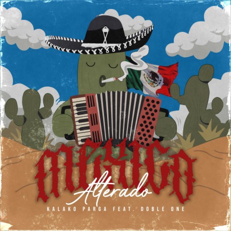 México alterado ft. Doble ONE Flow Letal | Boomplay Music