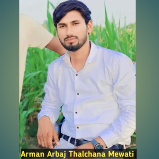 Arman Arbaj Thalchana Mewati 2