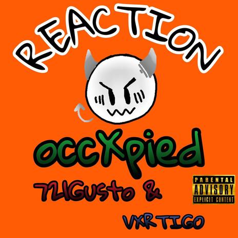 Reaction ft. Vxrtigo & 721Gusto