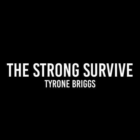 The Strong Survive | Boomplay Music