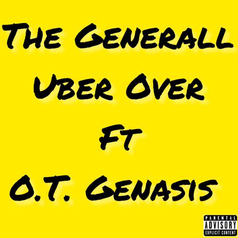 Uber Over ft. O.T. Genasis | Boomplay Music