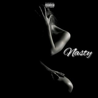 Nasty lyrics | Boomplay Music