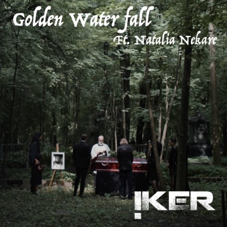 Golden Water Falls ft. Natalia Nekare