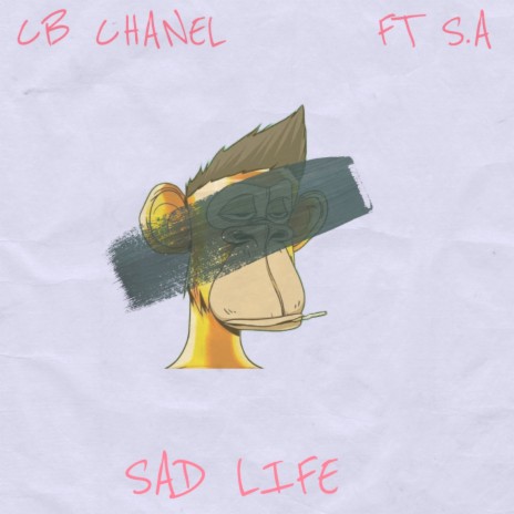 Sad Life ft. S.A | Boomplay Music