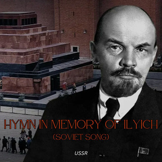 Hymn in Memory of Ilyich (Soviet Song)