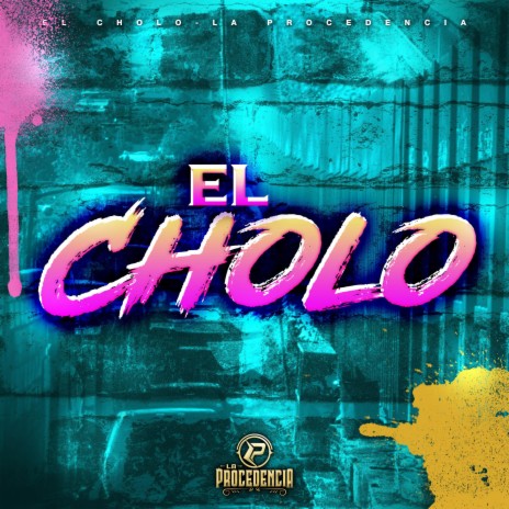 El Cholo | Boomplay Music