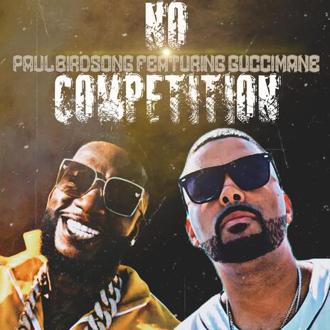 No competition (feat. Gucci Mane) | Boomplay Music