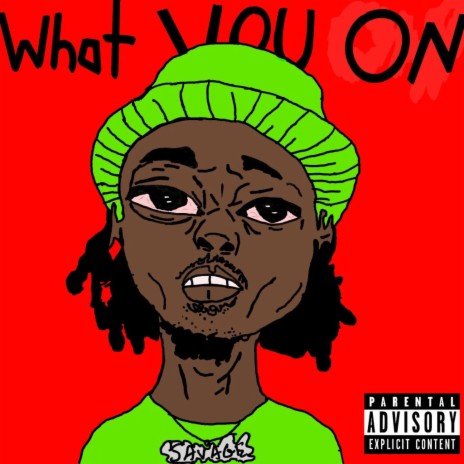 What You On | Boomplay Music