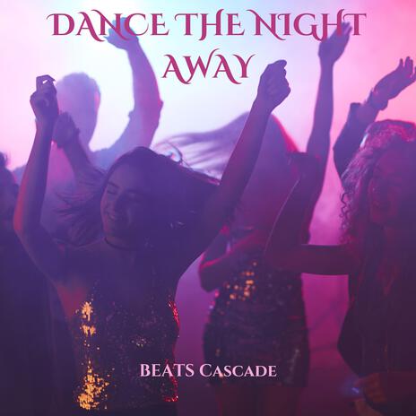 Dance The Night Away | Boomplay Music