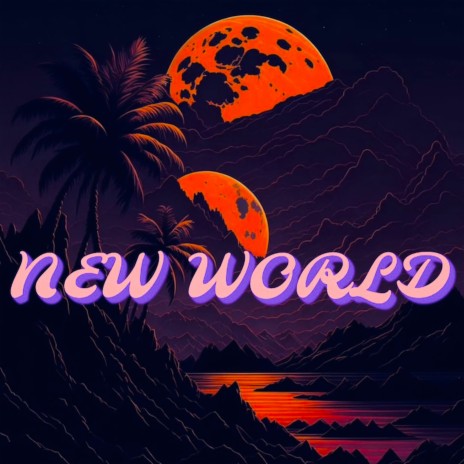 New World | Boomplay Music