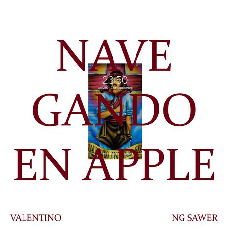 NAVEGANDO EN APPLE ft. Ng sawer | Boomplay Music