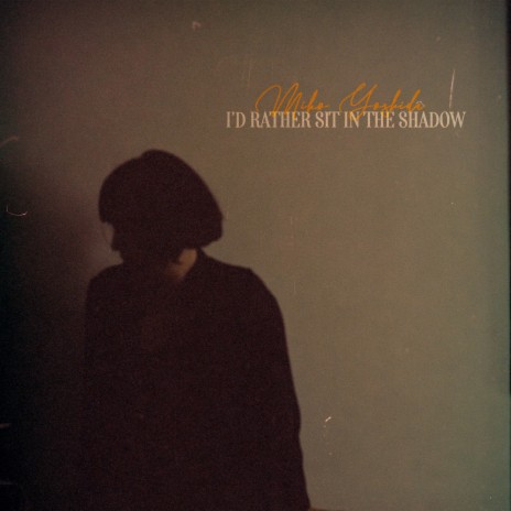 I'd Rather Sit In The Shadow | Boomplay Music