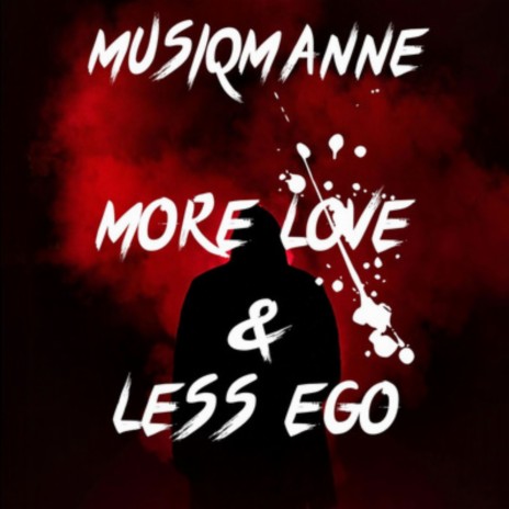 More love & Less Ego | Boomplay Music