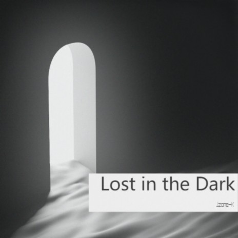 Lost in the Dark