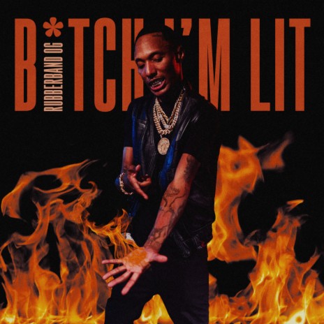 Bitch I'm Lit | Boomplay Music