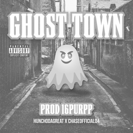 Ghost Town ft. HunchoDaGreat | Boomplay Music