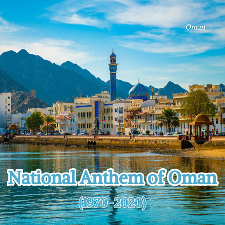 National Anthem of Oman (1970-2020) | Boomplay Music