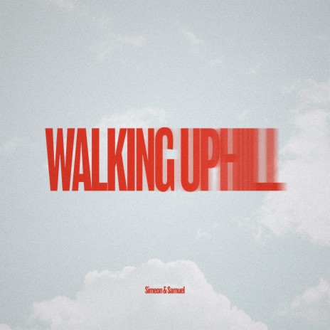 Walking Uphill | Boomplay Music