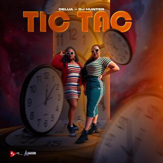 Tic-Tac ft. DJ Hunter lyrics | Boomplay Music