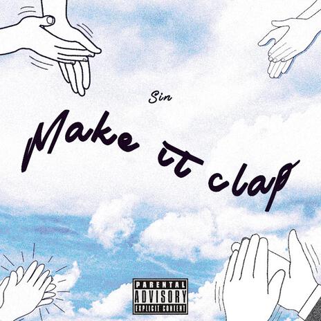 Make It Clap | Boomplay Music