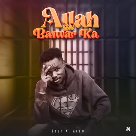 ALLAH GA BAIWARKA | Boomplay Music