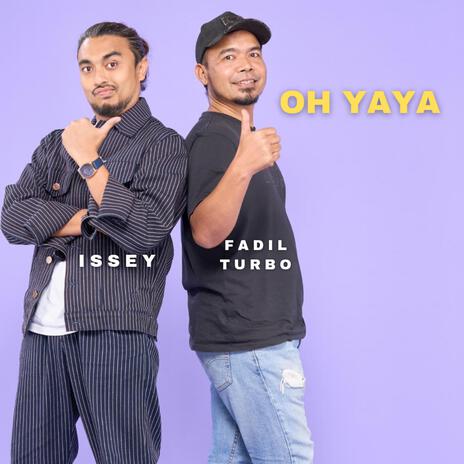 Oh Yaya ft. Fadil Turbo | Boomplay Music