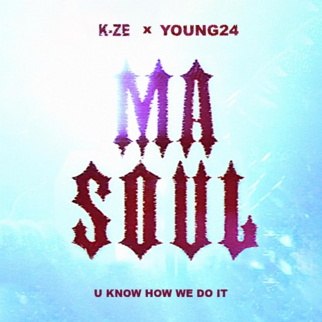 Ma Soul ft. Young 24