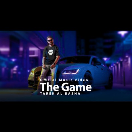 The Game (Official Music video) | طارق الباشا - اللعبة | Boomplay Music