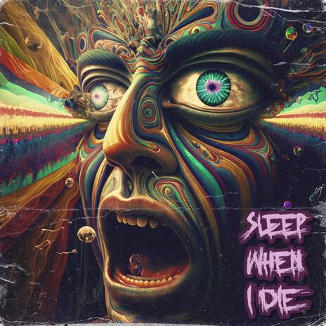 SLEEP WHEN I DIE ft. JUS DAVY | Boomplay Music